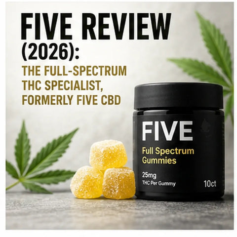 Five Review (2026): The Full-Spectrum THC Specialist, Formerly Five CBD