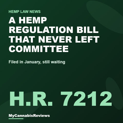 News graphic: hemp regulation bill H.R. 7212 never left committee