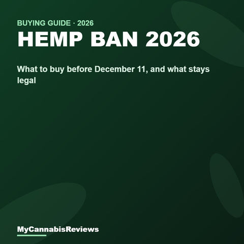 Hemp Ban 2026 buying guide cover: what to buy before December 11 and what stays legal